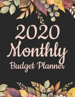 2020 Monthly Budget Planner: 2020 Weekly Expense Tracker Calendar Organizer And Household Financial Planning Notebook 1712709488 Book Cover