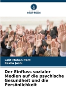 Der Einfluss sozialer Medien auf die psychische Gesundheit und die Persönlichkeit 6630194403 Book Cover