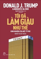 Trump: How to Get Rich (Vietnamese Edition) 6041244279 Book Cover