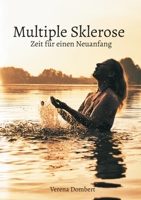 Multiple Sklerose - Zeit für einen Neuanfang (German Edition) 3758314852 Book Cover