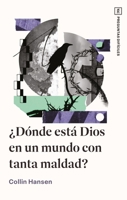 ¿Dónde está Dios en un mundo con tanta maldad? (Spanish Edition) 078992904X Book Cover