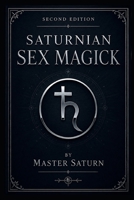 Saturnian Sex Magick B0FQ3HKCMB Book Cover