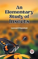 An Elementary Study of Insects 9359322660 Book Cover
