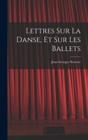 Lettres Sur La Danse, Et Sur Les Ballets 1016431597 Book Cover