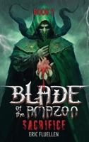 Blade of the Amazon: Sacrifice: Book 2 B0CD31YMXS Book Cover