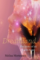 Dreamland: The Story of an Earth Angel 1088008771 Book Cover