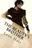 The Beauty's Brother 1532906544 Book Cover