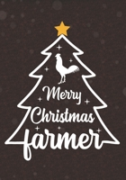 Merry Christmas Farmer: Blank Lined Christmas Journal For Farmer Chicken Lover, Farm Boy and Girl, Farmer Life Appreciation Gift for Your Favorite Farmer 1698994885 Book Cover