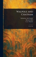 Walpole and Chatham (1714-1760) 9362999943 Book Cover