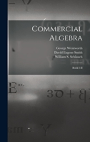 Commercial Algebra: Book I-II 1013984129 Book Cover