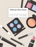 Makeup Chart Book: Face Chart Practice Notebook ~ 8.5 x 11 inches 1675684332 Book Cover