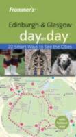 Frommer's Edinburgh & Glasgow Day by Day (Frommer's Day by Day) 0470247622 Book Cover