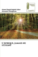 L'Afrique, jamais ne s'éteint (French Edition) 620781195X Book Cover