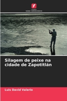 Silagem de peixe na cidade de Zapotitlán (Portuguese Edition) 6206455866 Book Cover