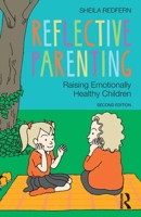 Reflective Parenting: Raising Emotionally Healthy Children 1032775637 Book Cover