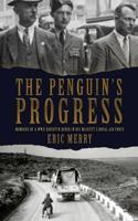 The Penguin's Progress: Memoirs of a WWII Dispatch Rider in His Majesty's 1946560022 Book Cover