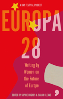 Europa28: Writing by Women on the Future of Europe 1912697297 Book Cover