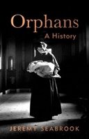 Orphans: A History 1849049424 Book Cover