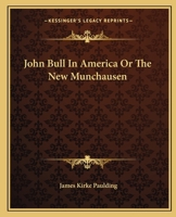 John Bull In America Or The New Munchausen 1419127675 Book Cover