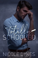 Totally Schooled B0CSXQL1MH Book Cover