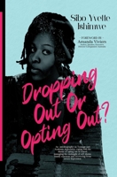 DROPPING OUT OR OPTING OUT? 9913666244 Book Cover
