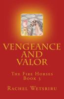 Vengeance and Valor 1490326618 Book Cover