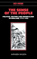 The Sense of the People: Politics, Culture and Imperialism in England, 17151785 (Past and Present Publications) 0521635276 Book Cover