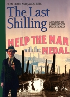 The Last Shilling: A History of Repatriation in Australia 0522845088 Book Cover