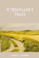 A Traveller's Tales: God's Parables for a Traveller 1532866534 Book Cover