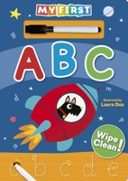 My First Abc: Wipe Clean! 1398880523 Book Cover