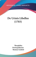 De Urinis Libellus (1703) 1166181510 Book Cover