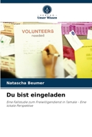 Du bist eingeladen: Eine Fallstudie zum Freiwilligendienst in Tamale - Eine lokale Perspektive 6203692433 Book Cover