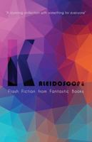 Kaleidoscope: Flash Fiction Anthology 1914060474 Book Cover