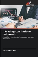 Il trading con l'azione dei prezzi (Italian Edition) 6203500119 Book Cover