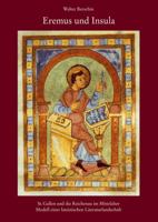 Eremus Und Insula: St. Gallen Und Die Reichenau Im Mittelalter - Modell Einer Lateinischen Literaturlandschaft 3895004332 Book Cover