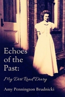 Echoes of the Past: My Dirt Road Diary 1732442827 Book Cover