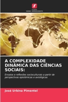 A Complexidade Dinâmica Das Ciências Sociais (Portuguese Edition) 6209860753 Book Cover