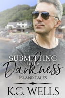 Submitting to the Darkness 1913843424 Book Cover