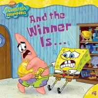 And the Winner Is... (SpongeBob Squarepants) 0689863276 Book Cover