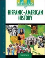 Atlas of Hispanic-American History (Facts on File Library of American History) 081607092X Book Cover