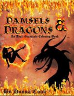Damsels and Dragons: An Adult Grayscale Coloring Book 1979129894 Book Cover