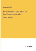 Niederrheinische Musik-Zeitung für Kunstfreunde und Künstler: Zweiter Jahrgang 3382028263 Book Cover