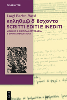 &kappa;&eta;&lambda;&eta;&theta;&mu;ῷ &delta;᾽ ἔ&sigma;&chi;&omicron;&nu;&tau;&omicron; Scritti Editi e Inediti : Vol. 3: Critica Letteraria e Storia Degli Studi 3110644916 Book Cover