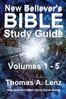 New Believer's Bible Study Guide: Volumes 1 - 5 of Series 1546932062 Book Cover