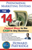 Phenomenal Marketing Systems: The 14 Fastest Ways to the CASH in ANY Business 0768407796 Book Cover