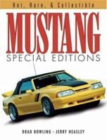 Mustang Special Editions: Hot, Rare & Collectible 0896892344 Book Cover