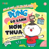 Little Miu, Do Not Compare Yourself with Others!: A Bilingual Vietnamese-English Children's Book on Building Self-Esteem, Gratitude, and Focusing on ... for Toddlers and Preschoolers (Ages 1-6) B0GSLTB6MQ Book Cover
