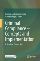 Criminal Compliance – Concepts and Implementation: A Brazilian Perspective 3032150108 Book Cover