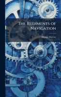 The Rudiments of Navigation 1023798042 Book Cover