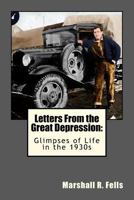 Letters From the Great Depression:: Glimpses of Life in the 1930s 1477486232 Book Cover